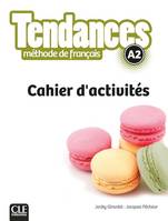 Tendances FLE Niveau A2 Cahier d'exercices