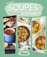 Trop bon !, Soupes & potages