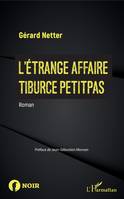 L'Étrange affaire Tiburce Petitpas