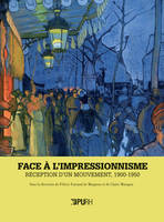 Face à l'impressionnisme, Réception d'un mouvement, 1900-1950