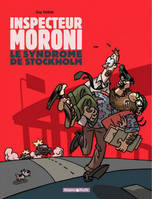 Inspecteur Moroni., 3, Inspecteur Moroni - Tome 3 - Le Syndrome de Stockholm