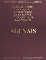 Atlas historique français : le territoire de la France et de quelques pays voisins, Agenais, Condomois, Bruilhois