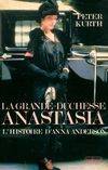 La grande-duchesse Anastasia, l'histoire d'Anna Anderson