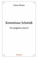 Kommissar schmidt, Un sanglant concert