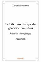 Le fils d’un rescapé du génocide rwandais, Récits et témoignages – Réédition