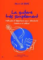 La Guitare très simplement - méthode et répertoire