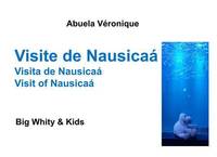 Little Blacky & Little Whity, Visite de Nausicaá, Centre national de la mer, Big whity & kids