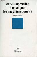 Est-il impossible  d'enseigner math.