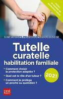 Tutelle, curatelle, habilitation familiale