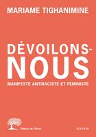 Dévoilons-nous, Manifeste antiraciste et féministe