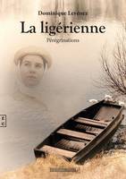 La Ligérienne, Pérégrinations