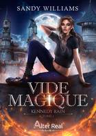 1, Vide magique, Kennedy Rain #1