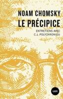 Le précipice, Entretiens avec C.J. Polychroniou