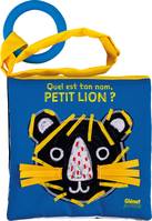 Quel est ton nom Petit lion ?, Avec anneau de dentition