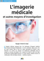 L'IMAGERIE MEDICALE, et autres moyens d'investigation