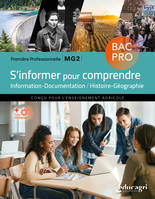 S'informer pour comprendre : 1re BAC professionnel MG2, Information - Documentation / Histoire- Géographie