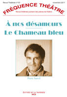 67, A NOS DESAMOURS - LE CHAMEAU BLEU