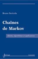 Chaînes de Markov, Théorie, algorithmes et applications