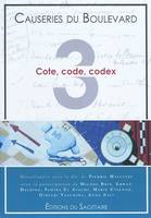 Causeries du Boulevard 2009 - Cote, code, codex, miscellanées