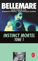 Instinct mortel., 1, Instinct mortel tome 1, 34 histoires vraies