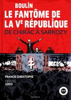 Boulin, le fantôme de la Ve République, De Chirac à Sarkozy