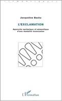 L'exclamation, Approche syntaxique et sémantique d'une modalité énonciative