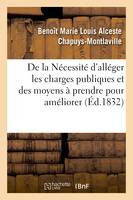 De la Nécessité d'alléger les charges publiques et des moyens à prendre pour améliorer le sort, des classes laborieuses