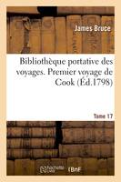 Bibliothèque portative des voyages. Tome 17, Premier voyage de Cook, Tome 4