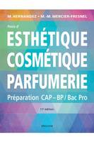 Précis d'esthétique cosmétique parfumerie , Préparation aux examens d'Etat CAP, BP, bac pro