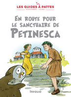 En route pour le sanctuaire de petinesca - Les guides à pattes - Epoque romaine - volume 9