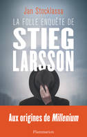 La folle enquête de Stieg Larsson, Sur la trace des assassins d'Olof Palme