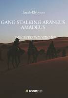 Gang stalking Araneus Amadeus, Targeted individuals