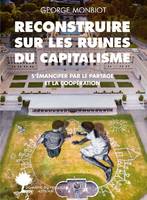 Reconstruire sur les ruines du capitalisme, S'émanciper par le partage et la coopération