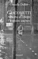 Giacometti Alberto et Diego, l'histoire cachée, l'histoire cachée
