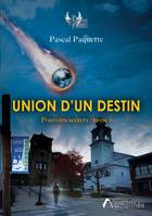 Union d'un destin - Tome 1, Union d'un destin - roman