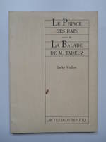 Le prince des rats suivi de la Balade de monsieur Tadeuz, extraits