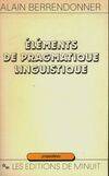 Eléments de pragmatique linguistique