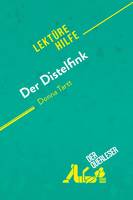 Der Distelfink von Donna Tartt (Lektürehilfe), Detaillierte Zusammenfassung, Personenanalyse und Interpretation