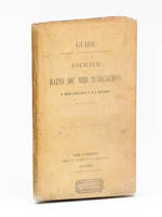 Guide historique, pittoresque et descriptif du Voyageur aux Bains de Mer d'Arcachon et à dix lieues à la ronde [ Edition originale ]