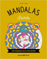Mandalas Sacrés - 100 mandalas à colorier