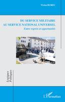 Du service militaire au service national universel, Entre regrets et opportunités