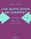 Une autre école est possible !, Manifeste pour une éducation émancipatrice