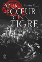 Pour le coeur d'un tigre