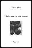 ANERIES POUR MAL BRAIRE - James Sacré