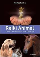Reiki Animal - Guérir nos animaux avec l'Energie