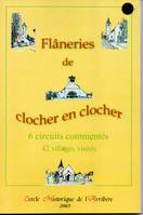 Flâneries de clocher en clocher, 6 circuits commentés, 42 villages visités