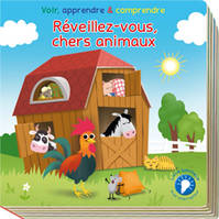 REVEILLEZ-VOUS, CHERS ANIMAUX VOIR, APPRENDRE & COMPRENDRE