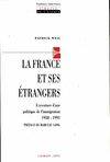 La France et ses étrangers, l'aventure d'une politique de l'immigration, 1938-1991