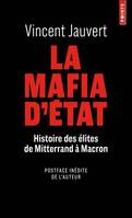 Points documents La Mafia d'Etat, Histoire des élites de Mitterrand à Macron