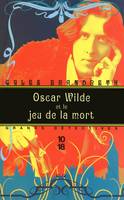 Oscar Wilde et le jeu de la mort